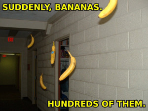 All'improvviso, banane.